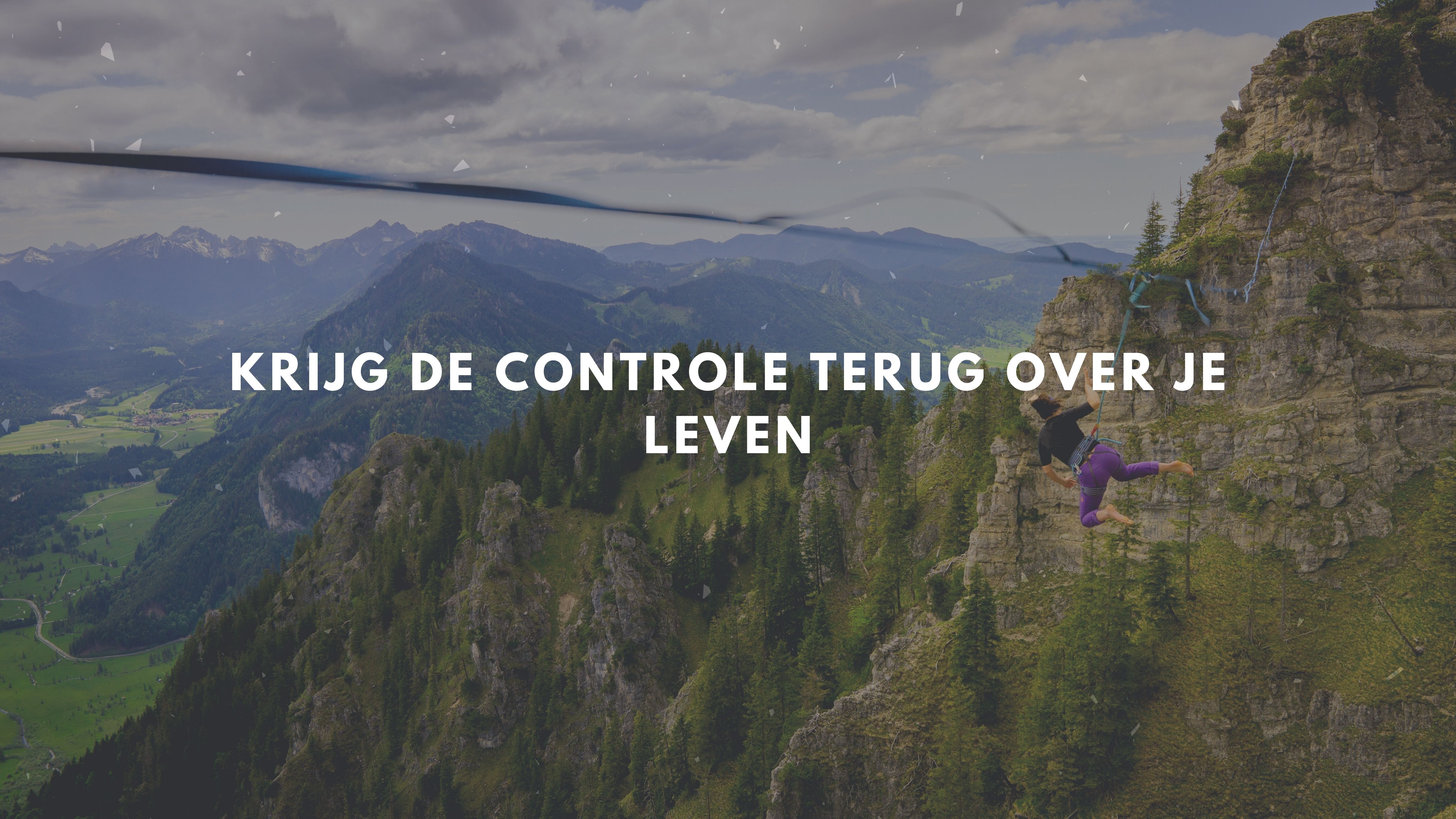 Krijg de controle terug over je leven 1